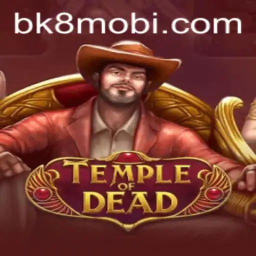 TempleofDead: A Thrilling New Game Experience with BK8